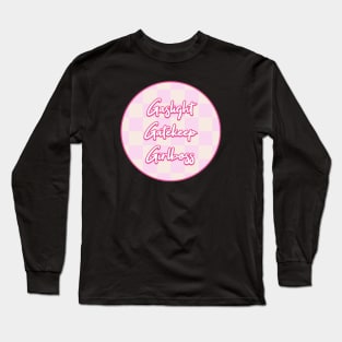 Gaslight Gatekeep Girlboss - Funny Feminism Long Sleeve T-Shirt